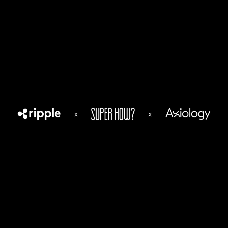 Axiology Project Collaborates with SUPER HOW? and Ripple to Venture into the EU DLT Pilot Regime