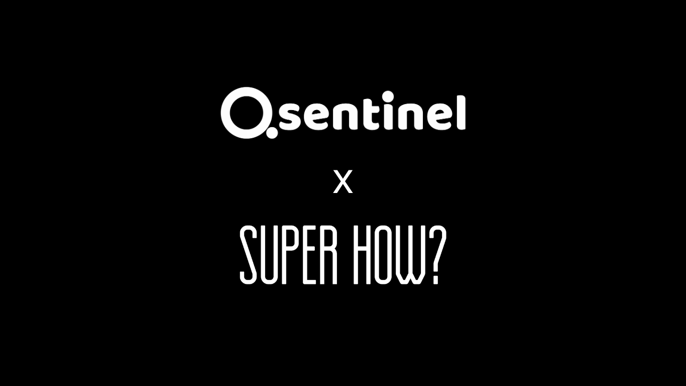 Qsentinel x SUPER HOW?
